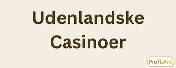 De Bedste Danske Casinoer En Guide til Spilleglæde