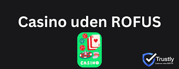 Danish Casino Uden ROFUS Spill Uden Bekymringer