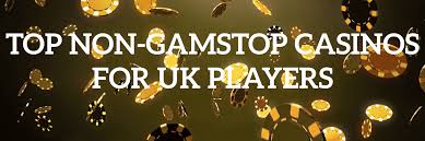 Exploring Casinos Not on Gamstop Your Guide to Non-Gamstop Gaming