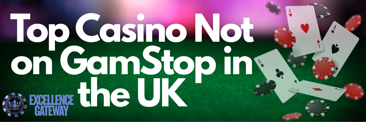 Casinos Not Registered on Gamstop Discover Your Options 1798140613
