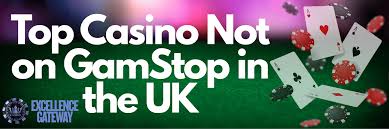 Exploring Casinos Not on Gamstop UK A Guide to Gaming Freedom