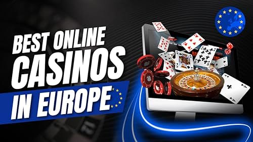 Exploring the Thrilling World of Online Casinos in Europe