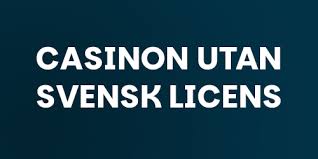 Online Casino Utan Svensk Licens – En Guide till Alternativa Spelplattformar