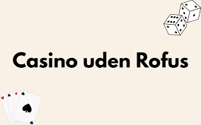 Oplev Spændingen med Casino Rufus